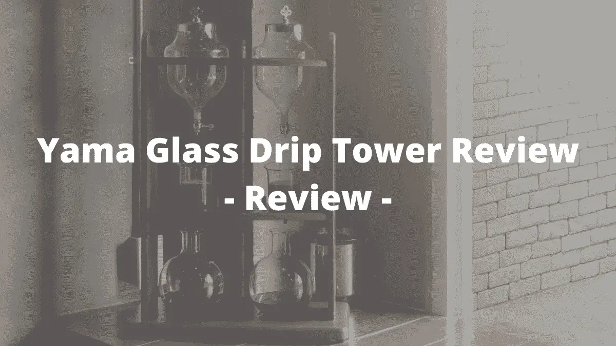 Yama Glass Drip Tower Review