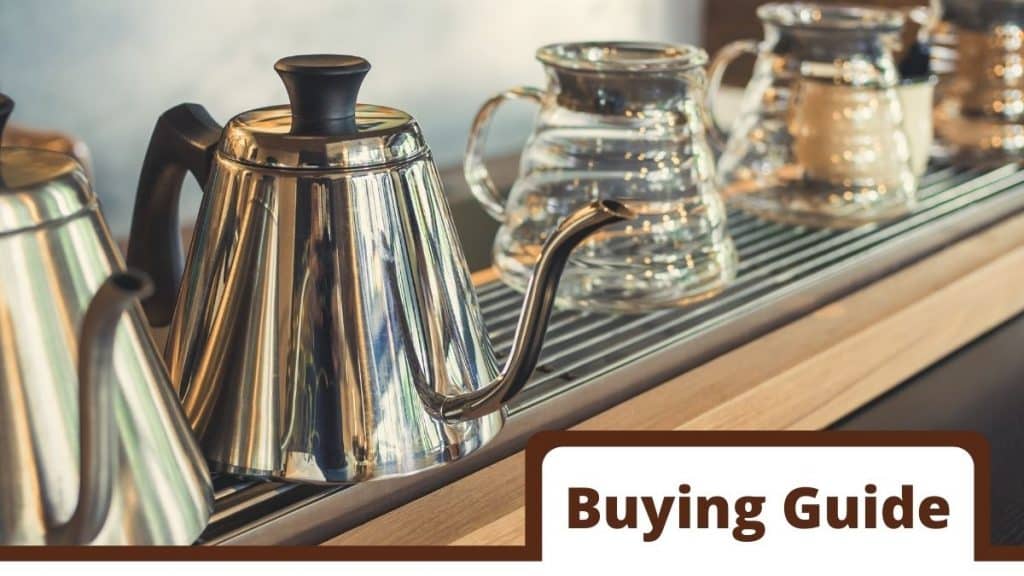 Best Gooseneck Kettles For PourOver Brewing (Extensive Buying Guide